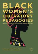 Black Women's Liberatory Pedagogies