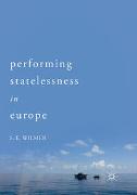 Performing Statelessness in Europe