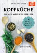 Kopfküche. Das Anti-Alzheimer-Kochbuch