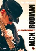 Jack Rodman - Die ganze Wahrheit