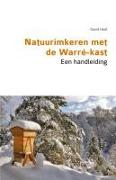 Natuurimkeren met de Warré-kast. Een handleiding