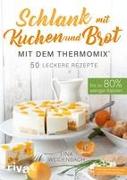 Schlank mit Kuchen und Brot mit dem Thermomix®