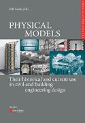 PHYSICAL MODELS: Their historical and current use in civil and building engineering design