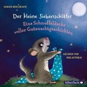 Der kleine Siebenschläfer: Eine Schnuffeldecke voller Gutenachtgeschichten