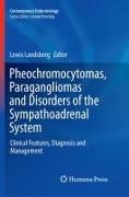 Pheochromocytomas, Paragangliomas and Disorders of the Sympathoadrenal System