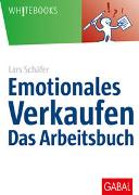 Emotionales Verkaufen – das Arbeitsbuch