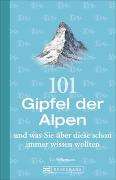 101 Gipfel der Alpen und was Sie über diese schon immer wissen wollten