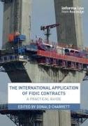 The International Application of FIDIC Contracts