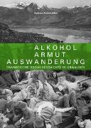 Alkohol – Armut – Auswanderung