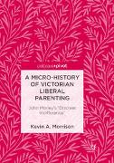 A Micro-History of Victorian Liberal Parenting