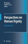 Perspectives on Human Dignity: A Conversation