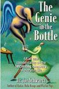 The Genie in the Bottle: 64 All-New Commentaries on the Fascinating Chemistry of Everyday Life