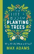 The Little Book of Planting Trees