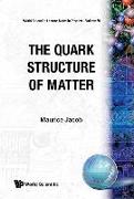 The Quark Structure of Matter