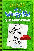 The Last Straw (Diary of a Wimpy Kid #3)