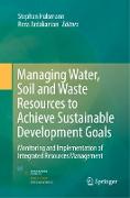 Managing Water, Soil and Waste Resources to Achieve Sustainable Development Goals