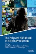 The Palgrave Handbook of Screen Production