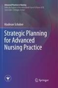 Strategic Planning for Advanced Nursing Practice