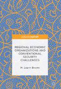 Regional Economic Organizations and Conventional Security Challenges