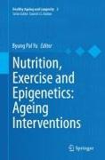 Nutrition, Exercise and Epigenetics: Ageing Interventions