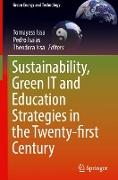 Sustainability, Green IT and Education Strategies in the Twenty-first Century