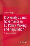 Risk Analysis and Governance in EU Policy Making and Regulation