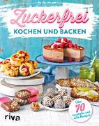 Zuckerfrei kochen und backen