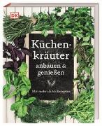 Küchenkräuter anbauen und genießen