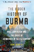 The Hidden History of Burma