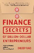 Finance Secrets of Billion-Dollar Entrepreneurs