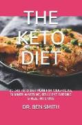 The Keto Diet: 21-Day Keto Diet Plan for Weightloss, Slimmer Waistline, Belly Fat Burning & Healthy Living