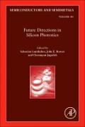 Future Directions in Silicon Photonics: Volume 101