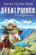 Seealpmord (Egi-Huber-ermittelt 4)