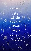 The Little Book of Moon Magic