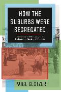 How the Suburbs Were Segregated