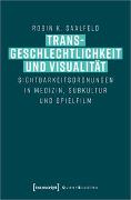 Transgeschlechtlichkeit und Visualität