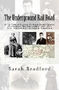 Tubman's Underground Rail: Her Paths to Freedom. Guided by Harriet Tubman also known as the Moses of Her People. With Scenes from Her Life. An Or