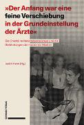 "Der Anfang war eine feine Verschiebung in der Grundeinstellung der Ärzte"