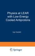 Physics at Lear with Low-Energy Cooled Antiprotons