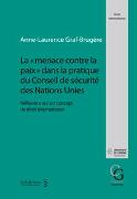 La « menace contre la paix » dans la pratique du conseil de sécurité des Nations Unies