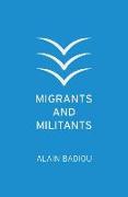 Migrants and Militants