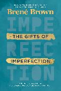 The Gifts of Imperfection: 10th Anniversary Edition