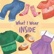 What I Wear Inside