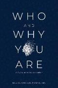 Who and Why You Are: All You Need to Remember