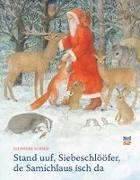 Stand uuf, Siebeschlööfer, de Samichlaus isch da