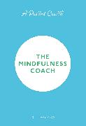 A Pocket Coach: The Mindfulness Coach