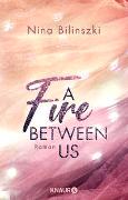 A Fire Between Us