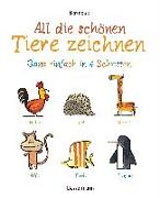 All die schönen Tiere zeichnen. Ganz einfach in vier Schritten. Eine Zeichenschule für Kinder ab 5 Jahren. Für Buntstifte, Wachsmalstifte, Filzstifte oder Wasserfarben