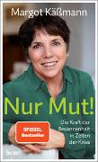 Nur Mut! - Die Kraft der Besonnenheit in Zeiten der Krise