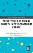 Perspectives on Energy Poverty in Post-Communist Europe